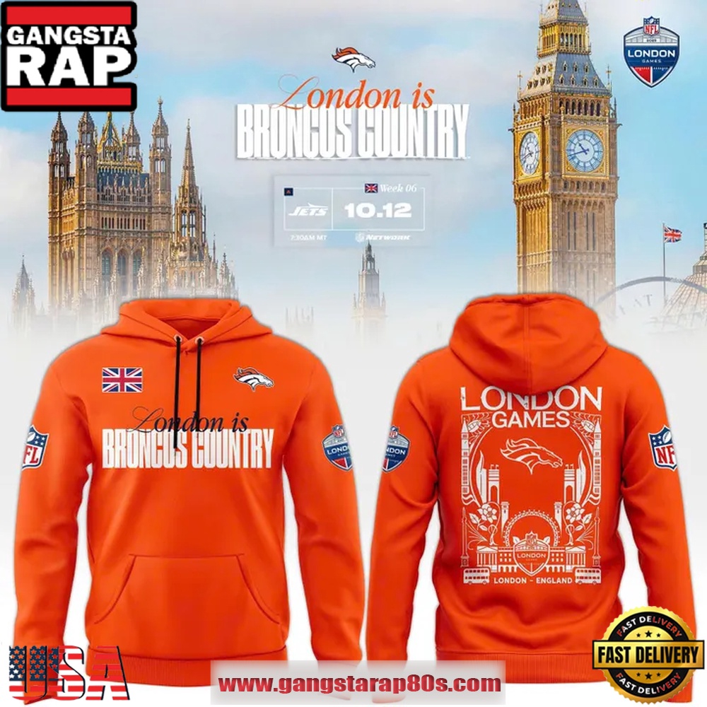 Denver Broncos NFL London game 2025 New Edition Hoodie Denver Broncos NFL London game 2025 New Edition Hoodie