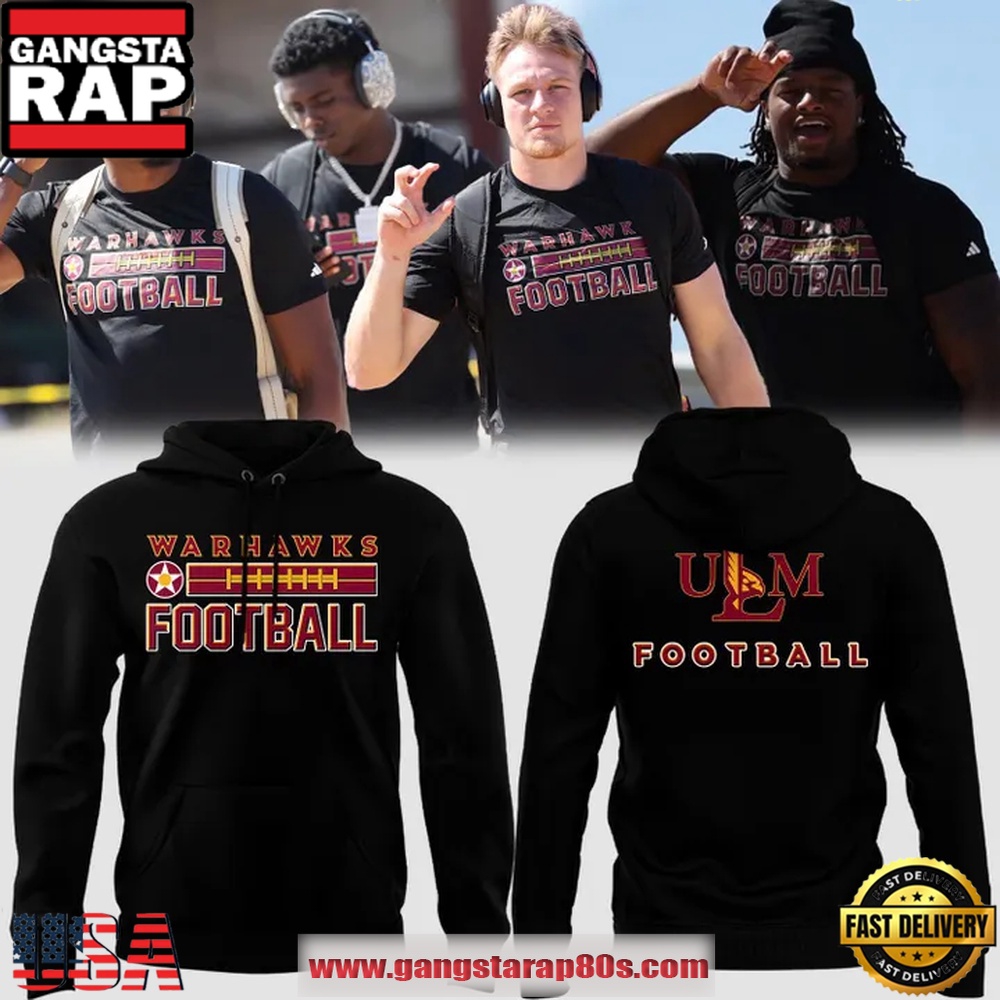 Louisiana-Monroe Warhawks Warhawks ULM Football 2025 Hoodie Shirt Louisiana-Monroe Warhawks Warhawks ULM Football 2025 Hoodie Shirt