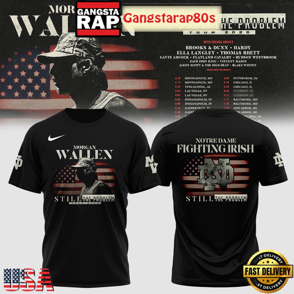 Notre Dame Fighting Irish x Morgan Wallen Still The Problem 2026 Tour Shirt Notre Dame Fighting Irish x Morgan Wallen Still The Problem 2026 Tour Shirt