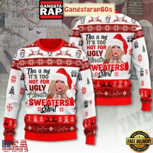 Taylor Swift It’s Too Hot For 2025 Ugly Xmas Sweater
