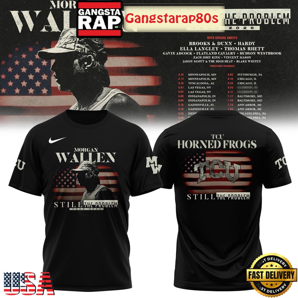 TCU Horned Frogs x Morgan Wallen Still The Problem 2026 Tour Shirt TCU Horned Frogs x Morgan Wallen Still The Problem 2026 Tour Shirt